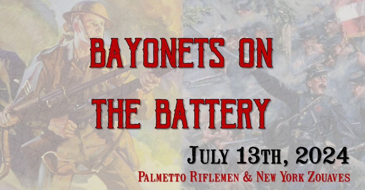 Bayonets on the Battery, A Military Timeline Living History