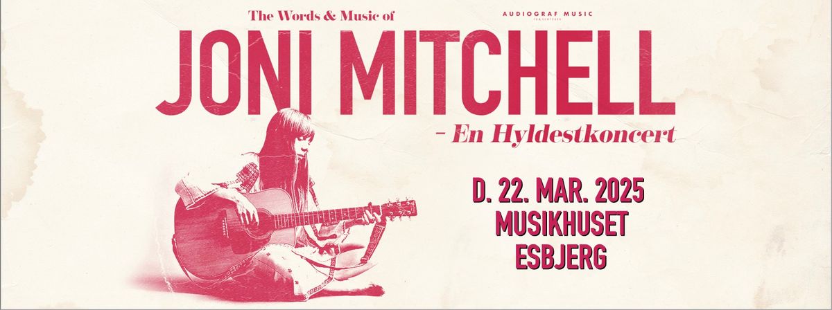 JONI MITCHELL - EN HYLDESTKONCERT \/\/ MUSIKHUSET ESBJERG