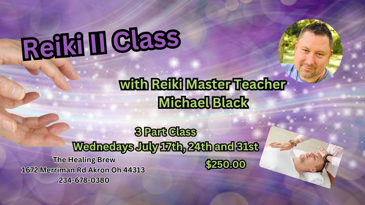 Reiki II Class with Reiki Master\/Teacher Michael Black