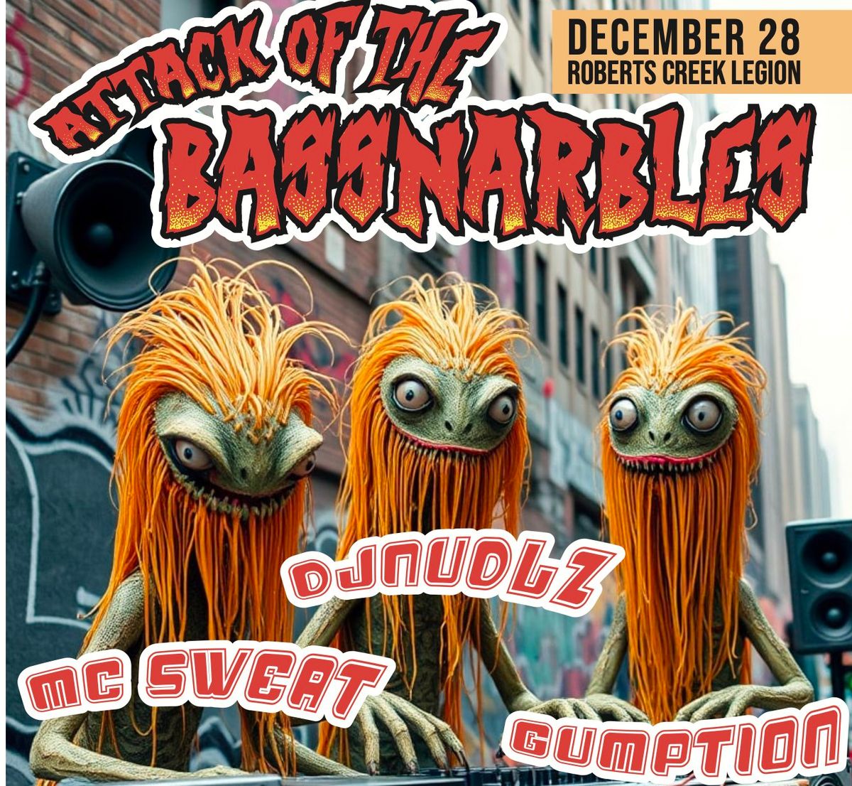 Attack of The Bassnarbles! DJNUDLZ, GUMPTION, MCSWEAT