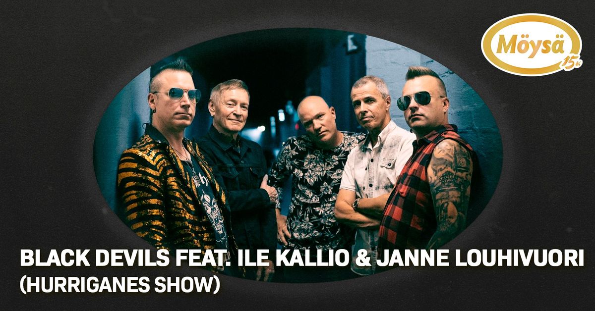 BLACK DEVILS feat. Ile Kallio & Janne Louhivuori (HURRIGANES show) \/ M\u00f6ys\u00e4n Musaklubi