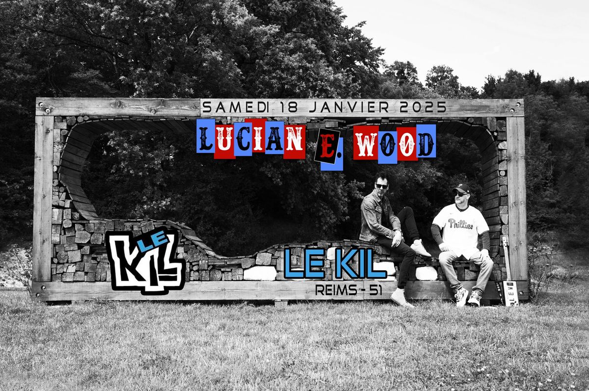 LUCIAN E. WOOD au Kentuc'KIL