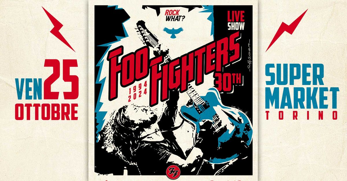 RockWhat's Foo Fighters 30th Anniversary Party \u2022 Supermarket \u2022 25 Ottobre 2024