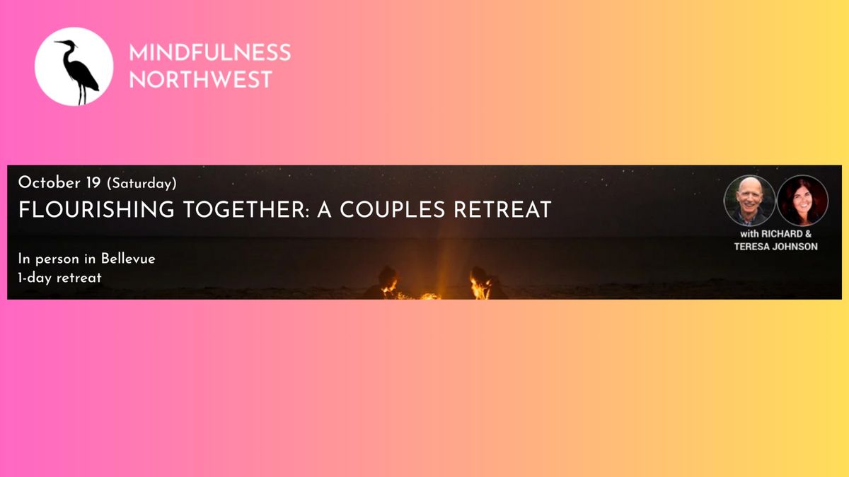 Flourishing Together: A Couples Retreat