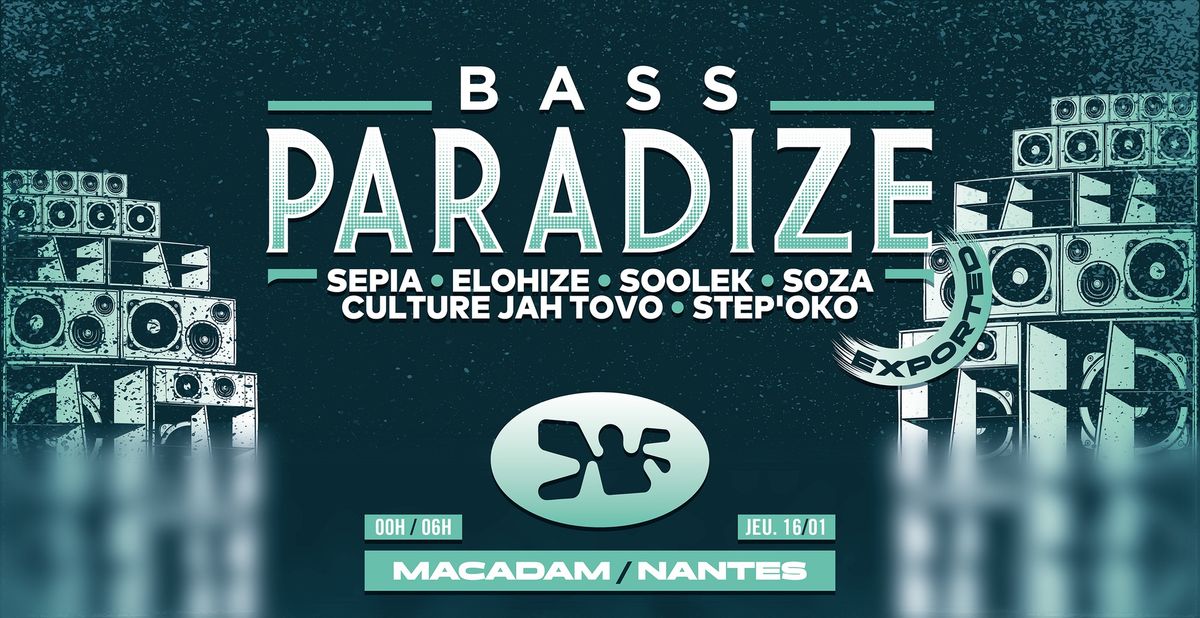 BASS PARADIZE EXPORTED \u25c7 NANTES #1 