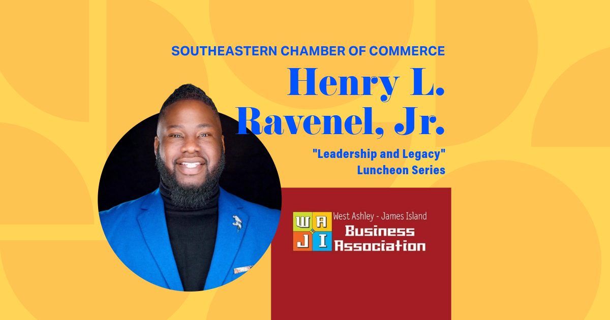 WAJIBA May Lunch: Henry L. Ravenel, Jr. Southeastern Chamber of Commerce
