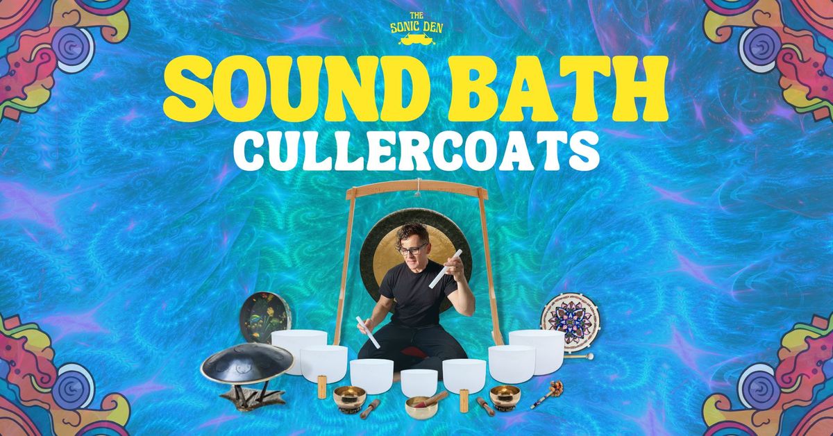 CULLERCOATS - SOUND BATH \/ 06 JULY (10.30-11.30am)