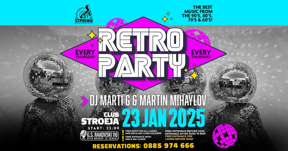 RETRO PARTY - Music selection: DJ Marti G & Martin Mihaylov - 23.1.2025 - Stroeja