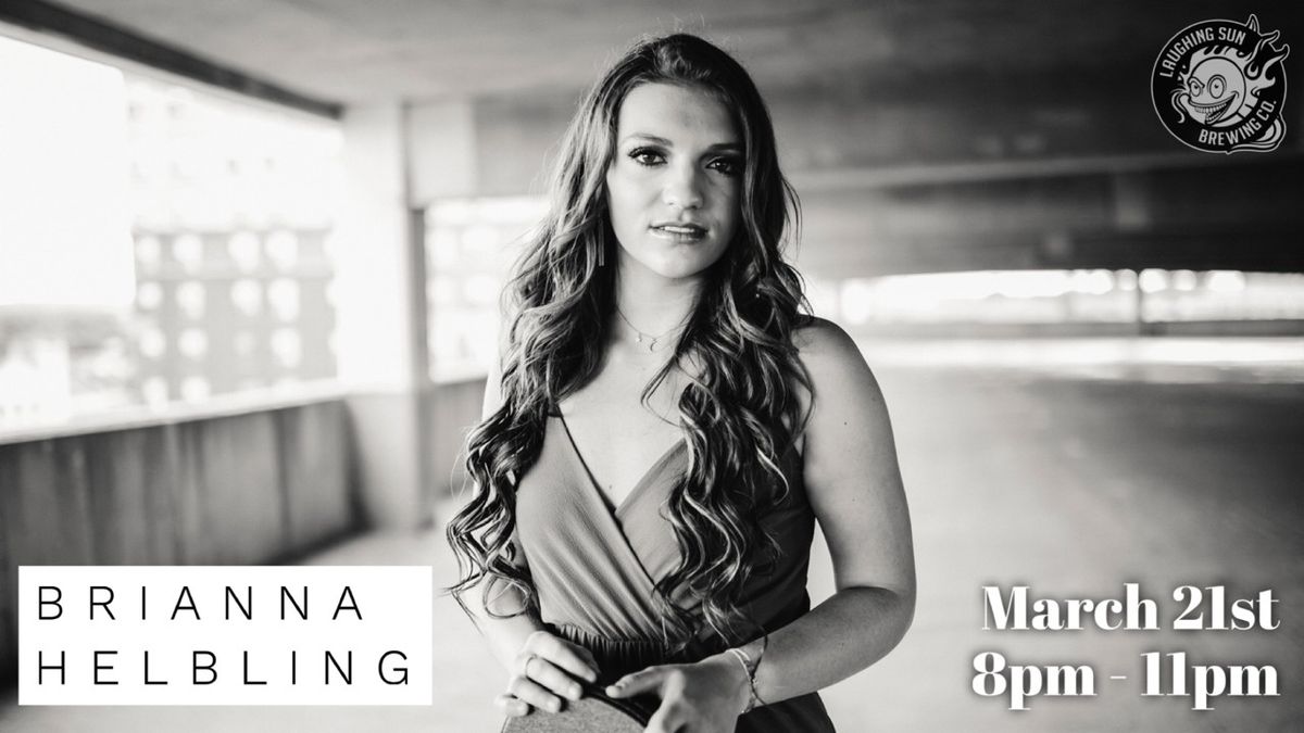 Brianna Helbling LIVE at Laughing Sun Brewing!