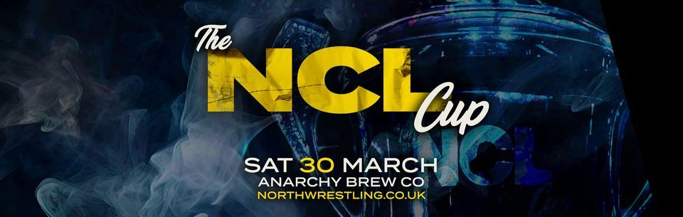 The NCL Cup 2024 \/\/ NORTH Wrestling \/ Newcastle-upon-Tyne \/ Over 18's Event