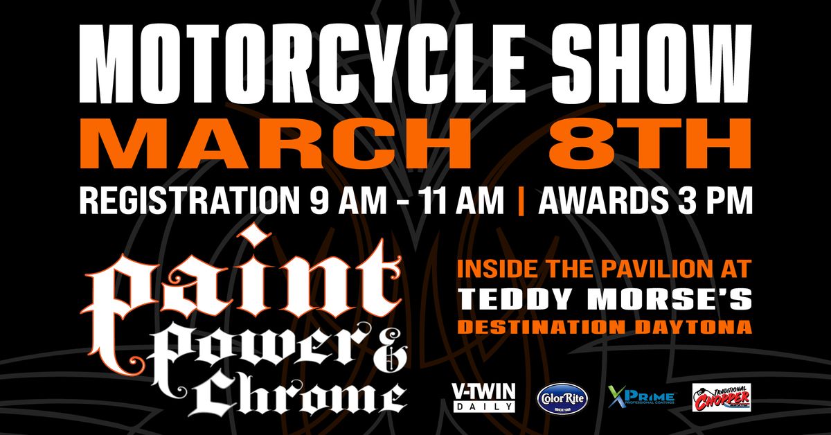 Paint, Power & Chrome Show by V-Twin Daily & Traditional Choppers Magazine