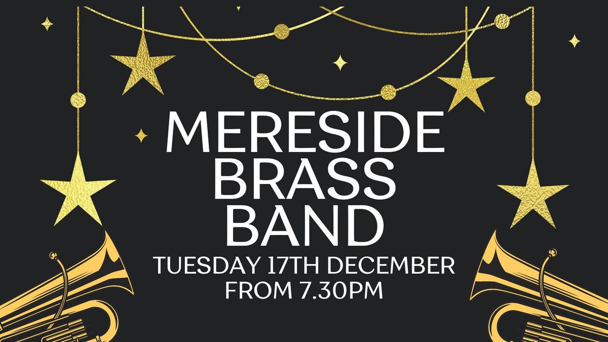 Christmas Brass Band Evening - Mereside Brass Band! 