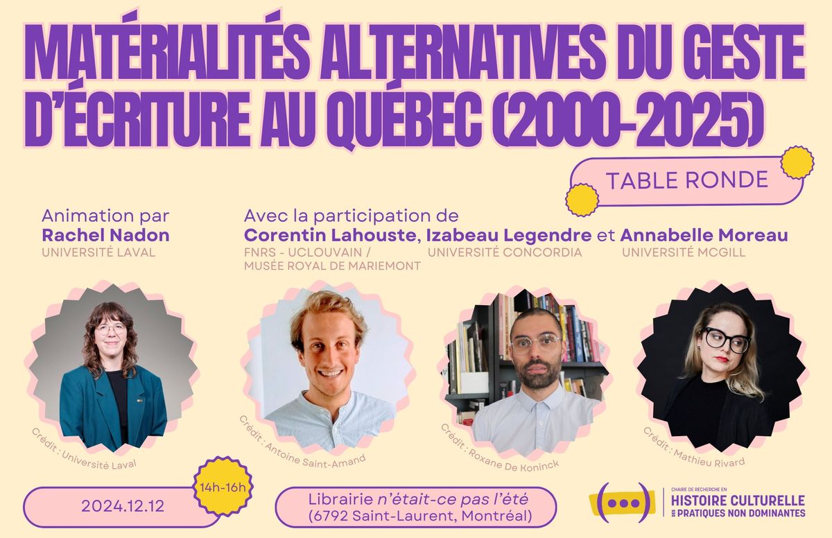 Table-ronde 'Mat\u00e9rialit\u00e9s alternatives du geste d'\u00e9criture au Qu\u00e9bec (2020-2025)'