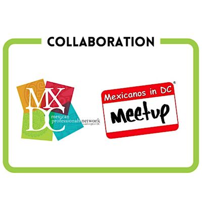 Collaboration: MXDC & Mexicanos In DC