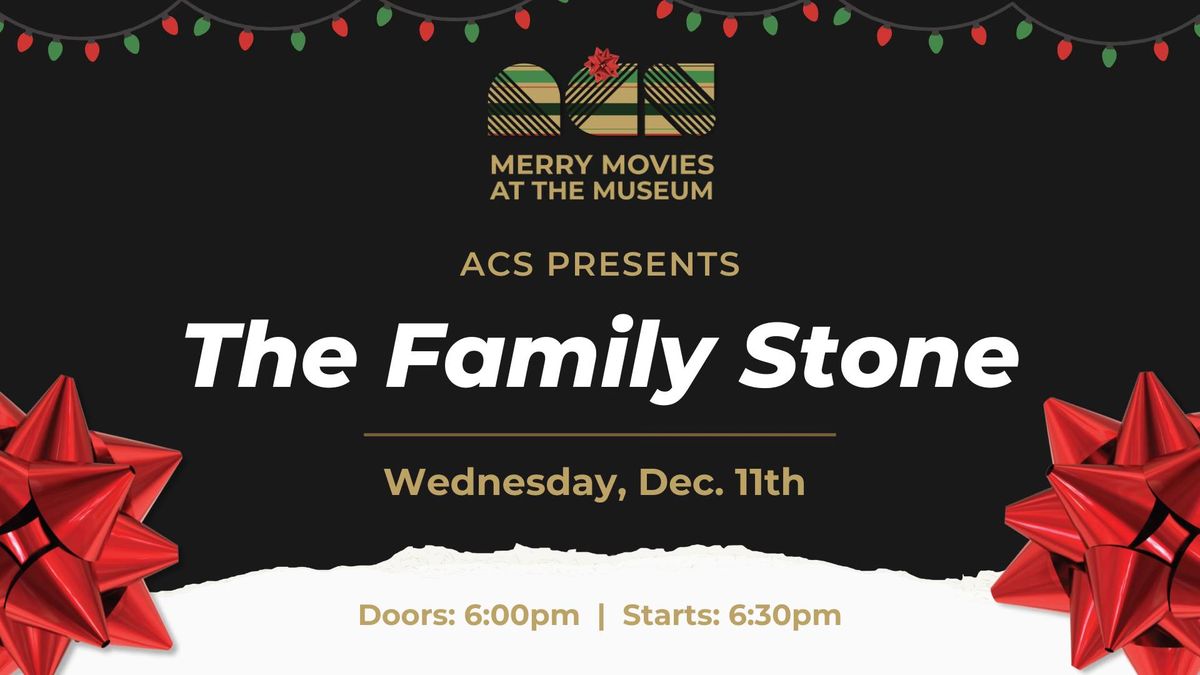 Merry Movies at the Museum: The Family Stone