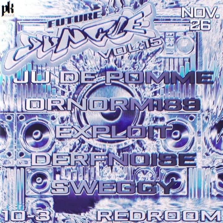 Future Jungle Presents: JU DE POMME, ORNORM189, EXPLOIT, DERFNOISE, SWEGGY