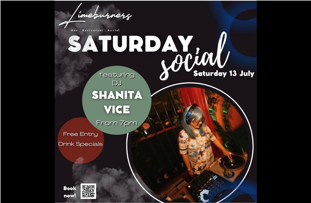 Limeburners Saturday Social - with Shanita Vice