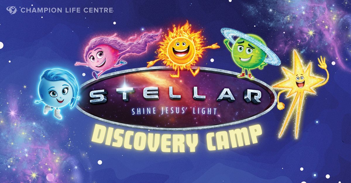 3-Day Stellar Discovery Camp (Champion Life Centre - Guelph)