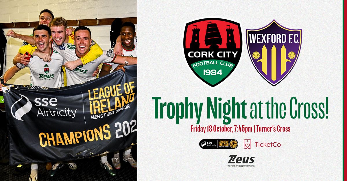 LOI: Trophy Night! \ud83c\udfc6 | Cork City vs Wexford