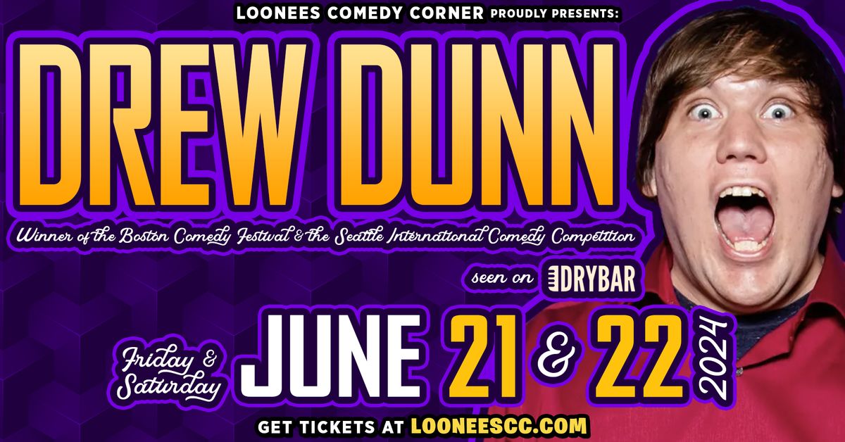 Drew Dunn Live! June 21st-22nd