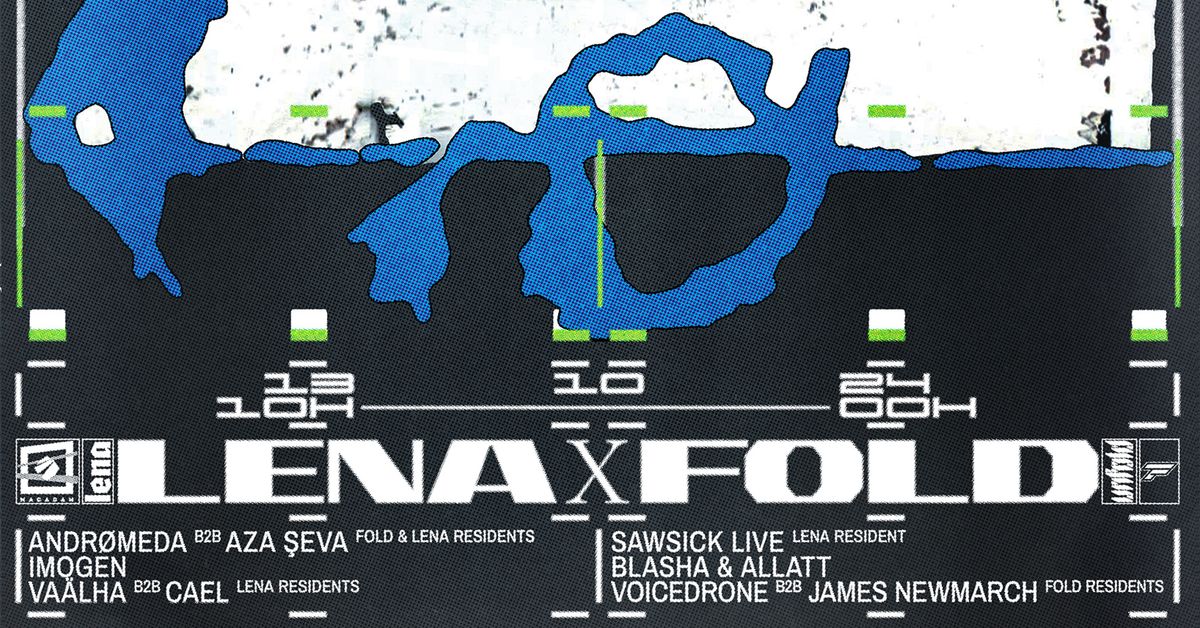 LENAxFOLD | UNFOLD | Macadam - Blasha & Allatt, IMOGEN, James Newmarch b2b Voicedrone & more