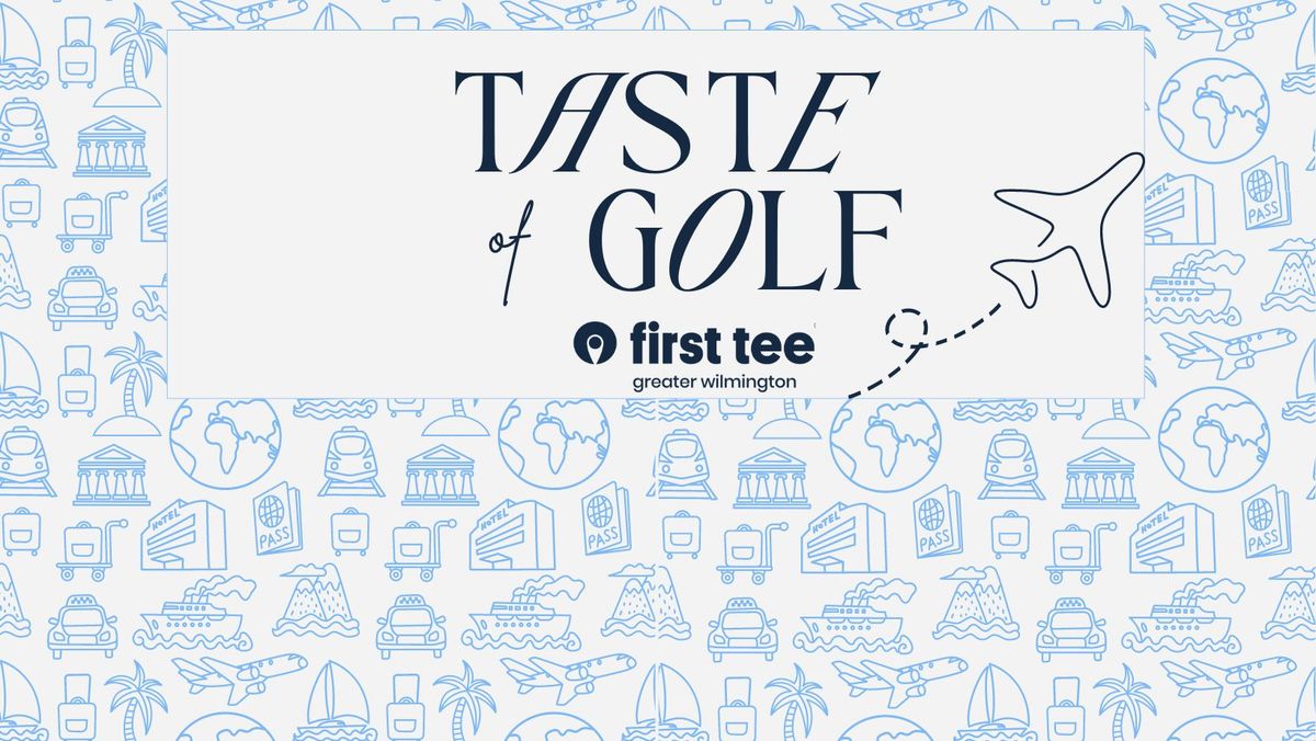 Taste of Golf benefiting First Tee Greater Wilmington