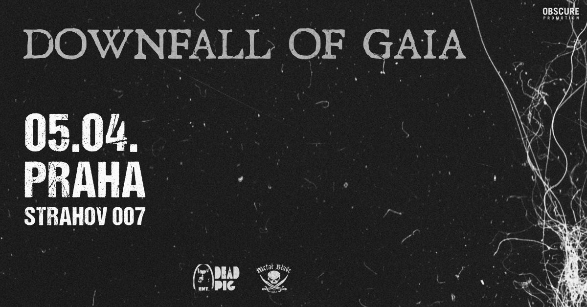 DOWNFALL OF GAIA - Praha