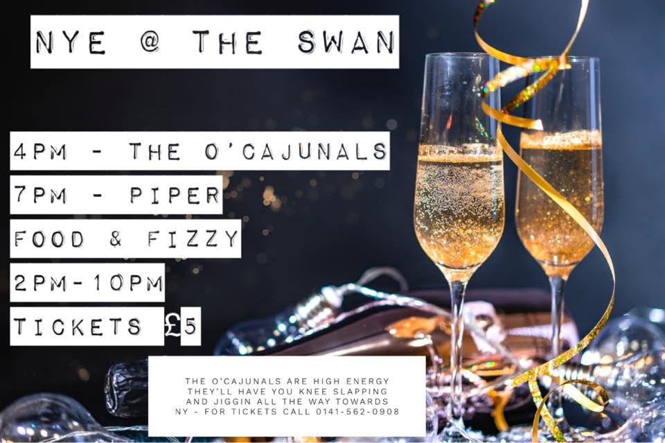 NYE @ THE SWAN - with THE O\u2019CAJUNALS & PIPER - 4PM - TICKETS \u00a35 + FOOD & a FIZZY \ud83e\udd42\ud83d\udd14