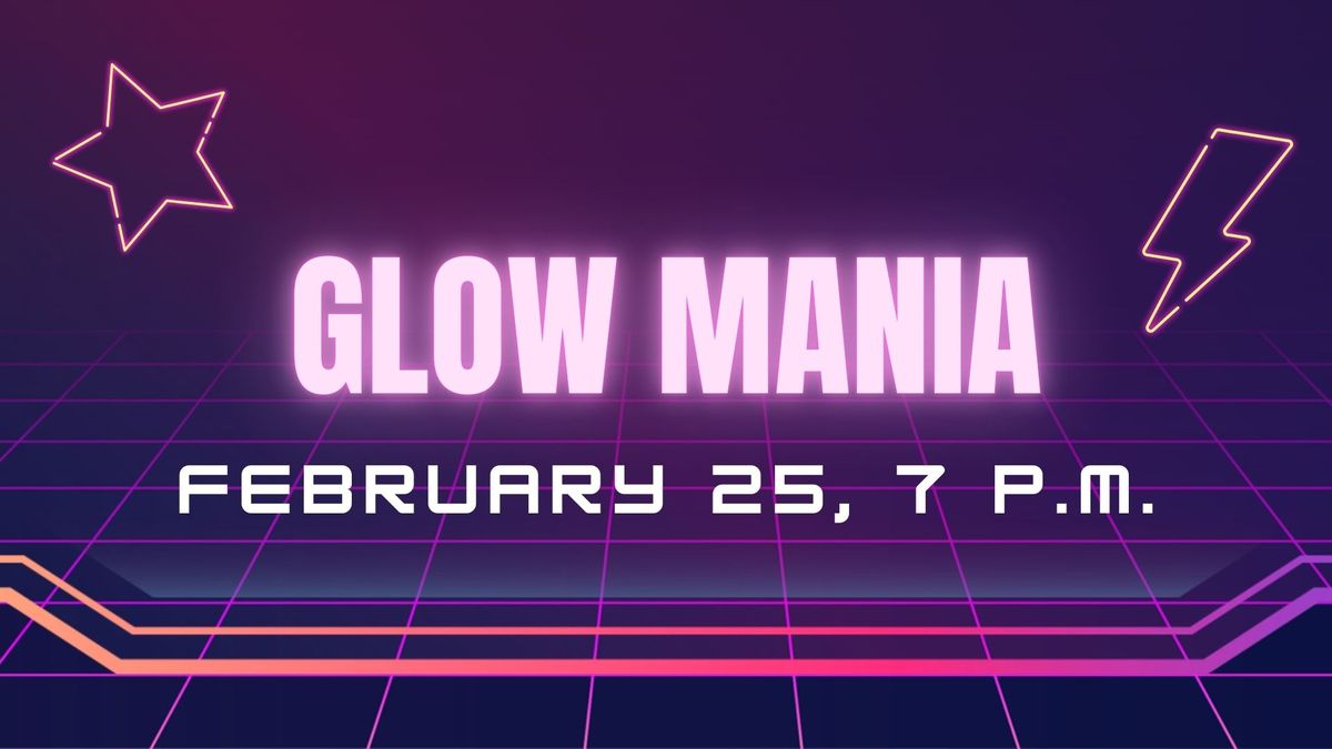 Glow Mania