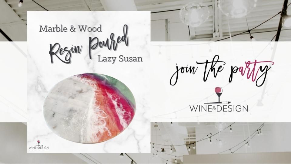 NEW! Marble + Wood Resin Poured 14" Lazy Susan Workshop | Wine & Design