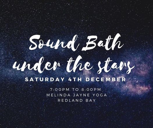 Sound Bath under the Stars, Redland Bay 4165, Lamb Island, 4 December 2021