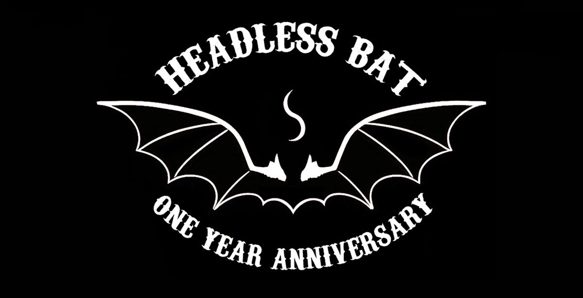 Headless Bat One Year Anniversary Party