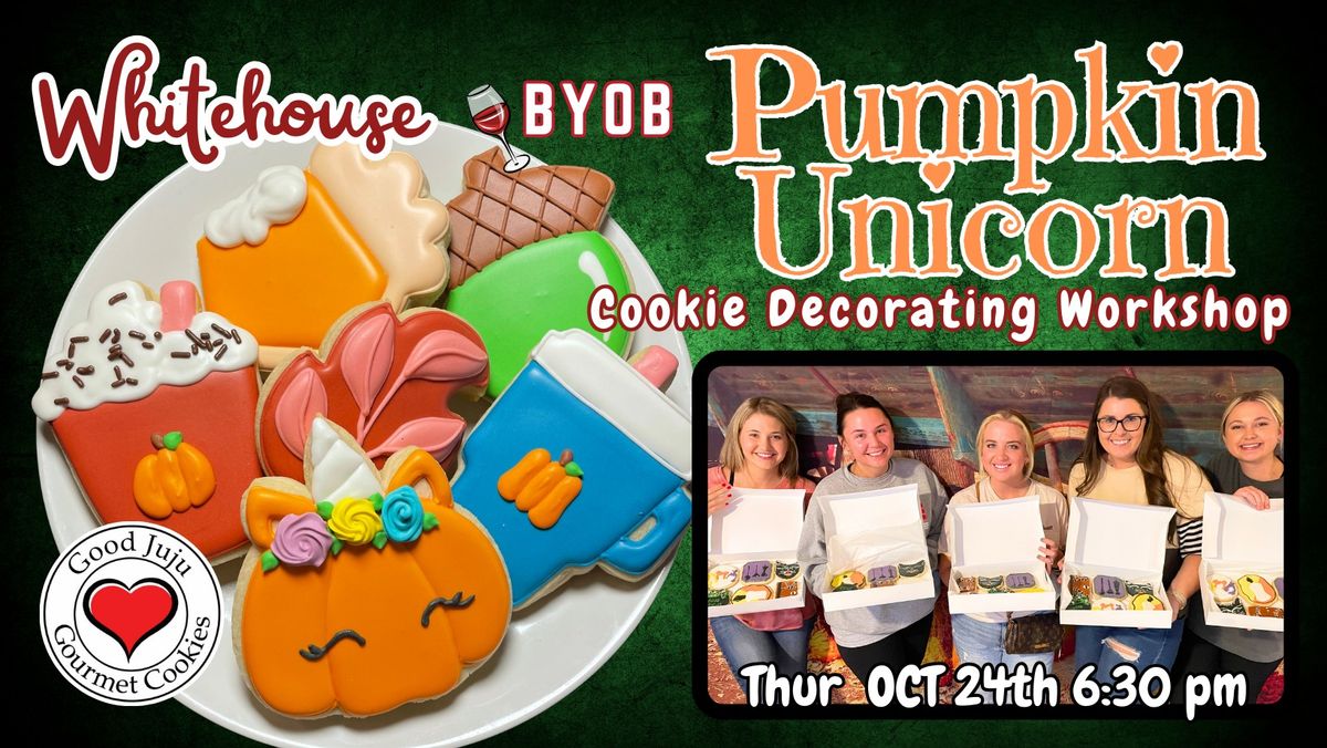 PUMPKIN UNICORN Cookie Decorating Workshop (WHITEHOUSE) *BYOB