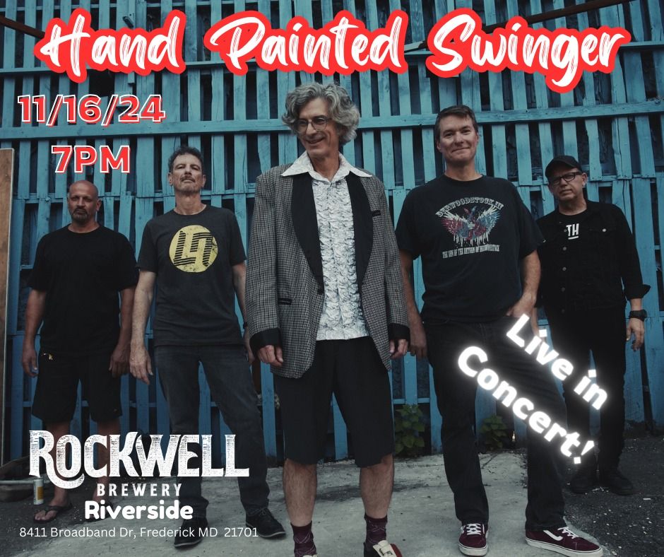 HAND PAINTED SWINGER - Live in Concert @ Rockwell Brewery Riverside