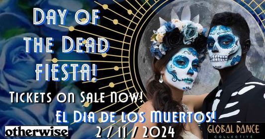 DAY OF THE DEAD FESTIVAL 2024! SAVE THE DATE!