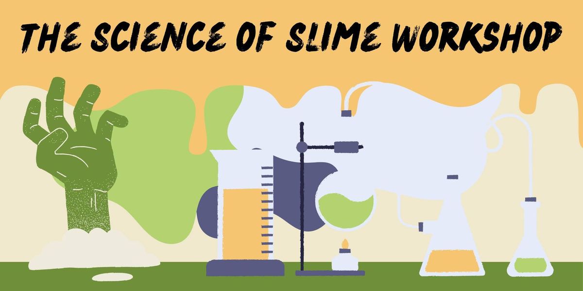 The Science of Slime Workshop