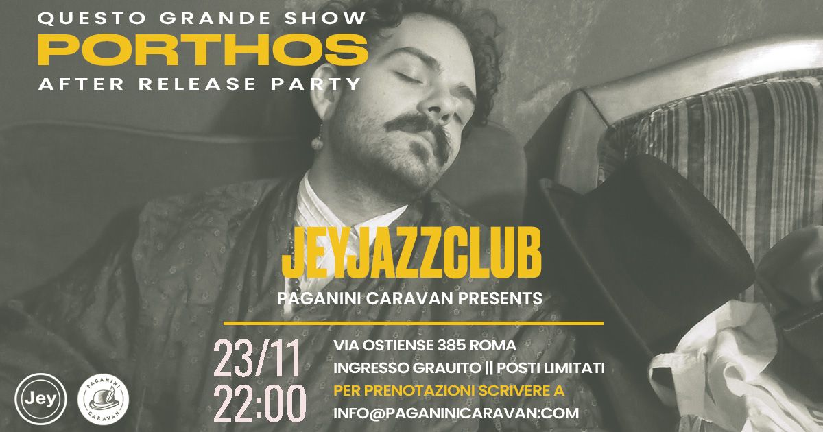 Porthos | Questo Grande Show: After Release Party | Jey Jazz Club | Roma | 23 Novembre 2024 | 22:00