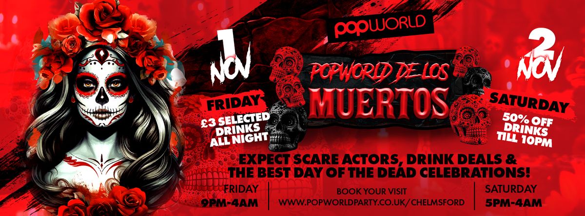 Popworld De Los Muertos - Saturday