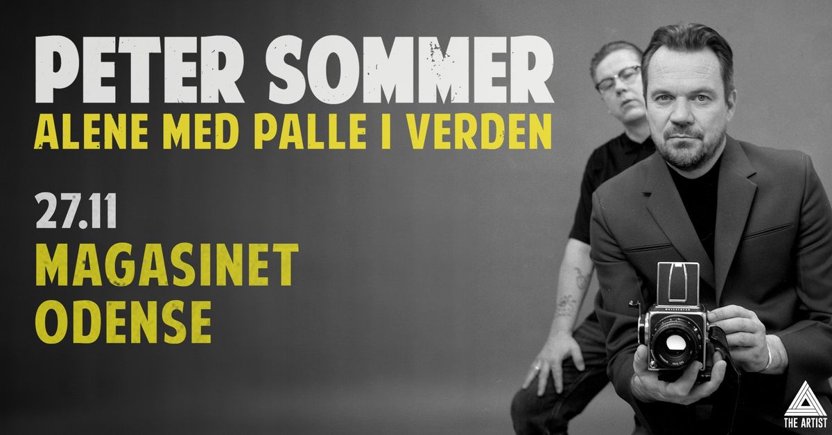 F\u00e5 Billetter! - Peter Sommer Alene Med Palle I Verden - Magasinet Odense