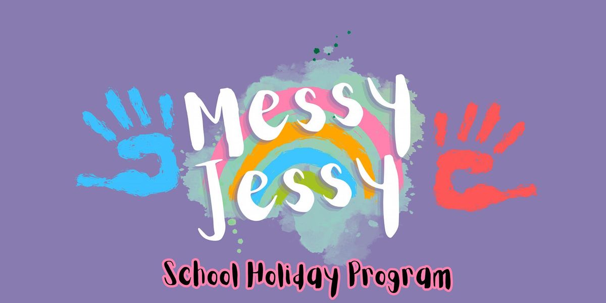 Messy Jessy Sensory School Holidays Friday 8.30AM 0-3 years