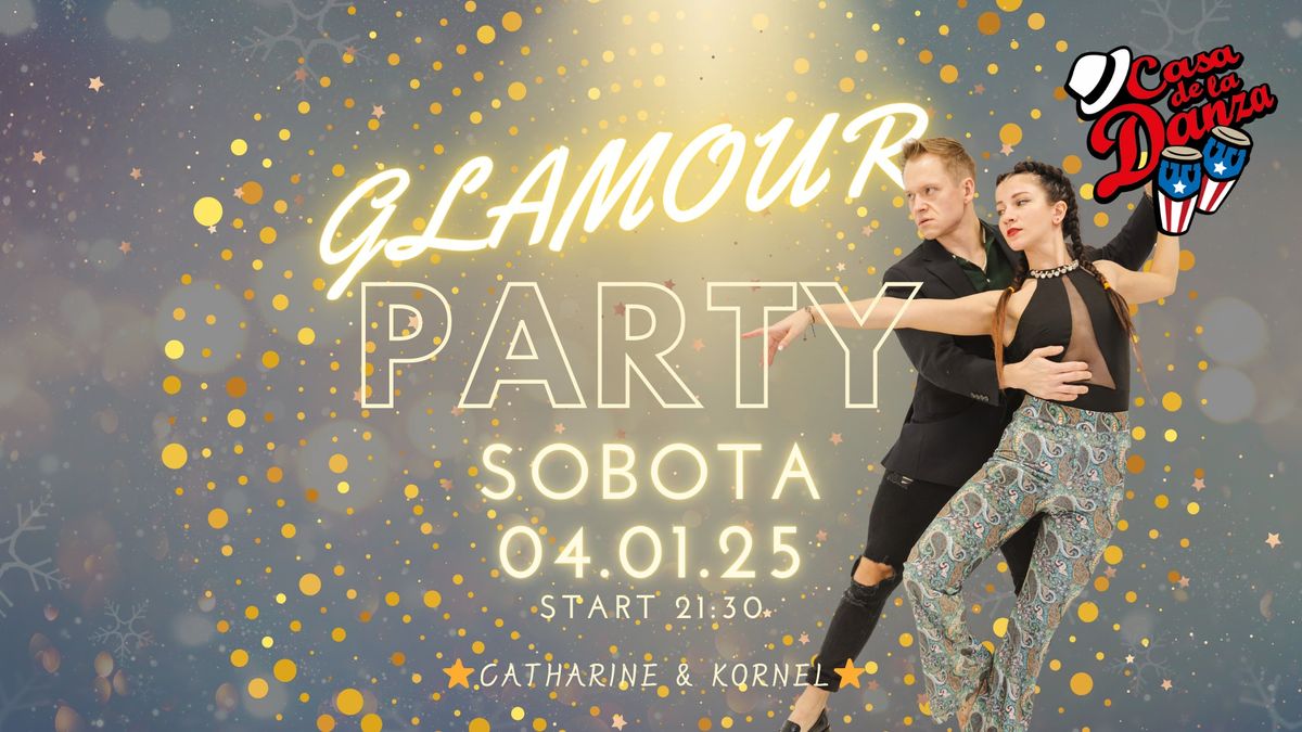 04.01.2025 \ud83e\udea9 GLAMOUR PARTY \ud83e\udea9 CASA DE LA DANZA 