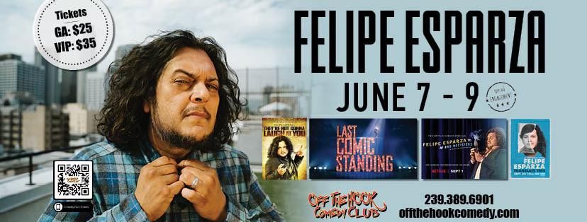 Comedian Felipe Esparza Live in Naples, Florida!