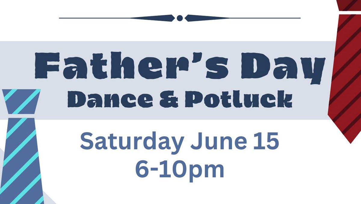 Father's Day Dance & Potluck $10