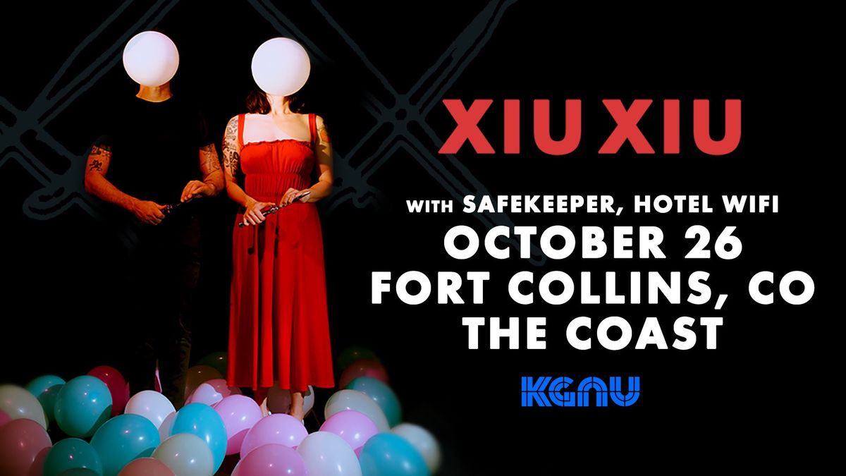 Xiu Xiu w\/ Safekeeper, Hotel Wifi | The Coast | Presented by KGNU Community Radio