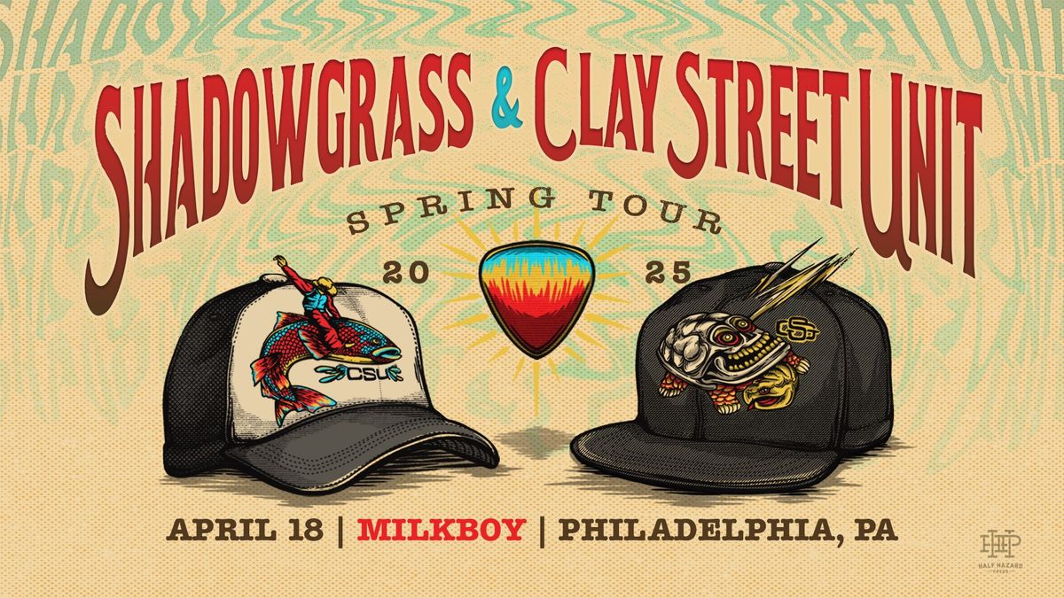 Shadowgrass + Clay Street Unit at MilkBoy 4.18