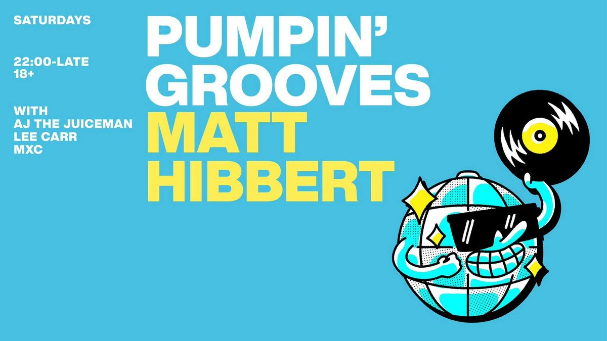 Pumpin' Grooves - Sat 26th April 2025