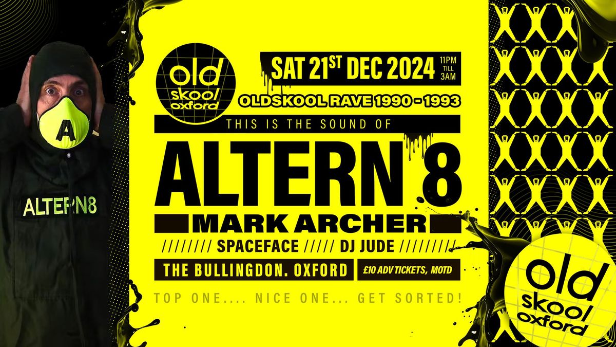 Old Skool Oxford Altern8 Dj set ( Mark Archer) Spaceface + Dj Jude