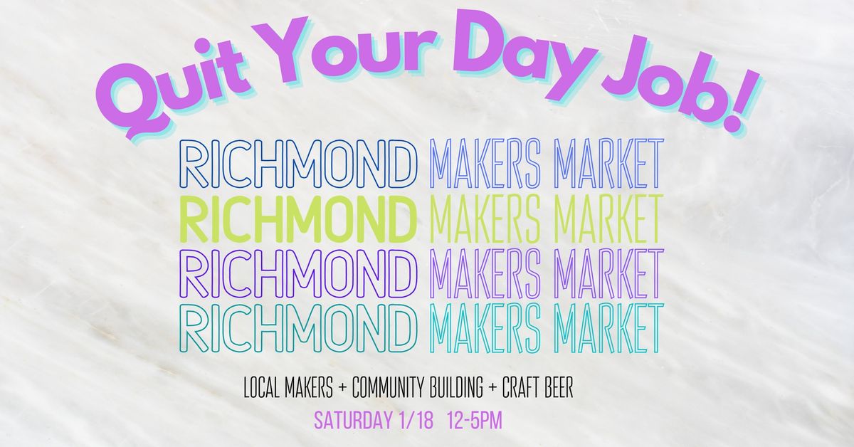 QUIT YOUR DAY JOB with Basic City Beer by Richmond Makers Market