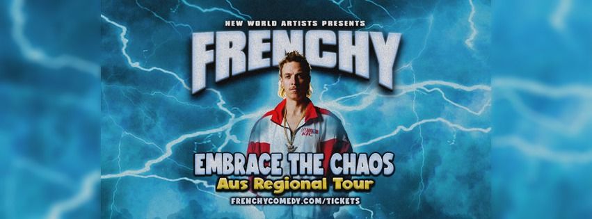 Frenchy - NAROOMA - Embrace The Chaos