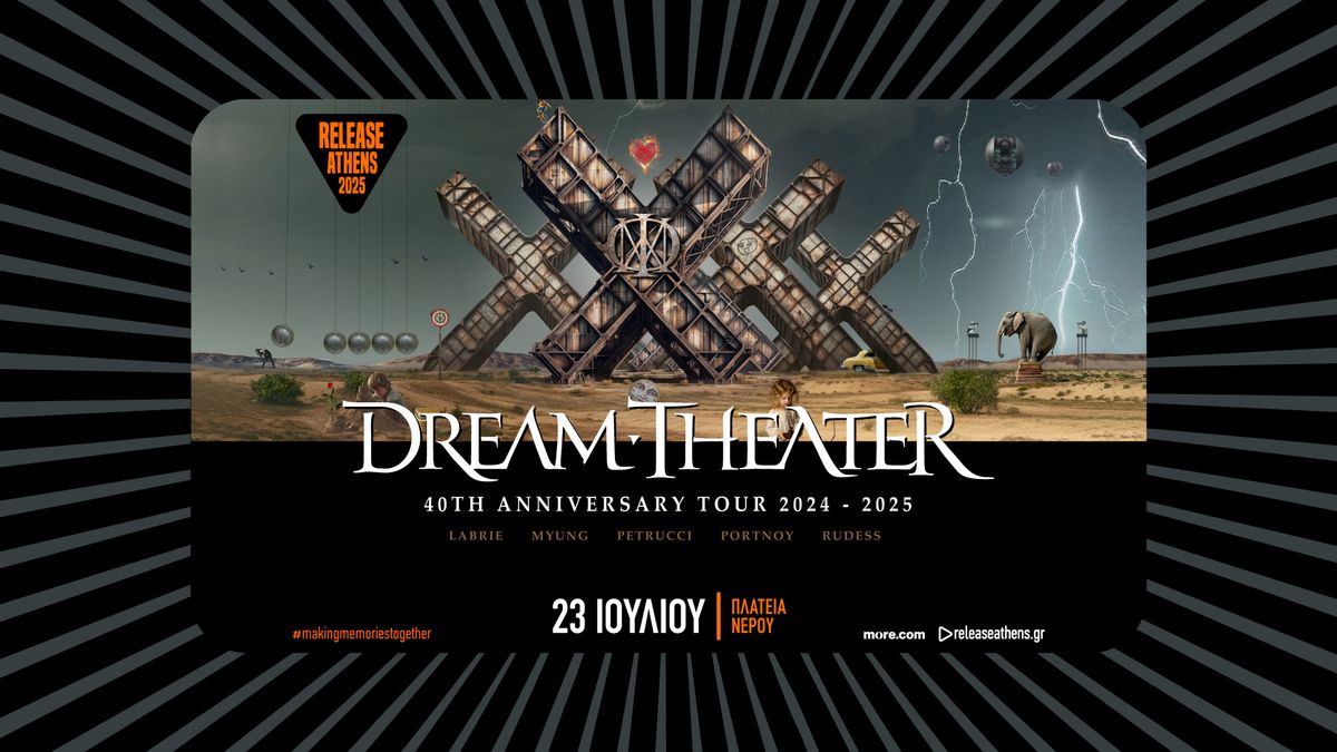 Release Athens 2025 - Dream Theater & more tba - 23\/07\/2025, \u03a0\u03bb\u03b1\u03c4\u03b5\u03af\u03b1 \u039d\u03b5\u03c1\u03bf\u03cd